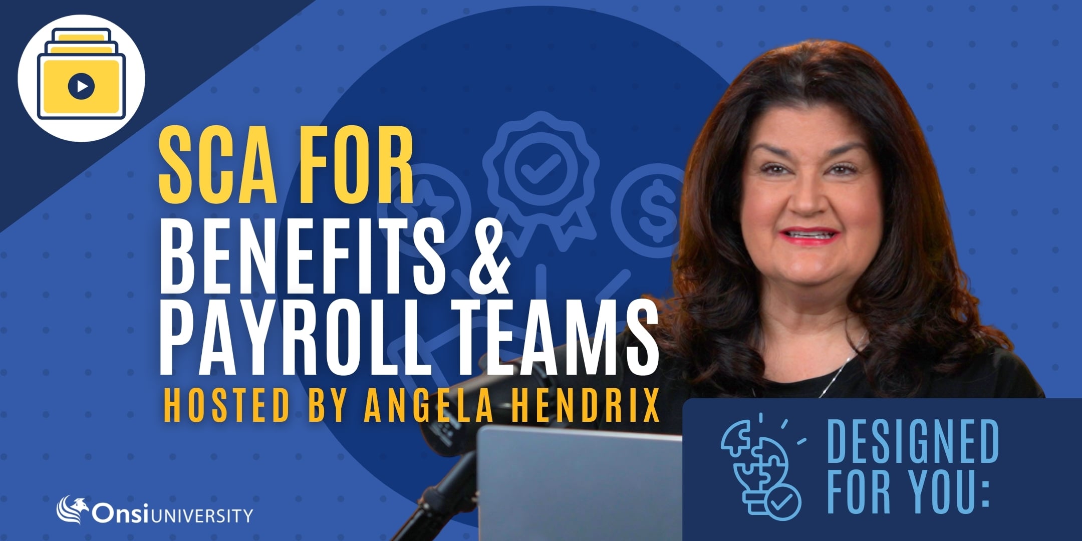 SCA FOR BENEFITS & PAYROLL TEAMS n