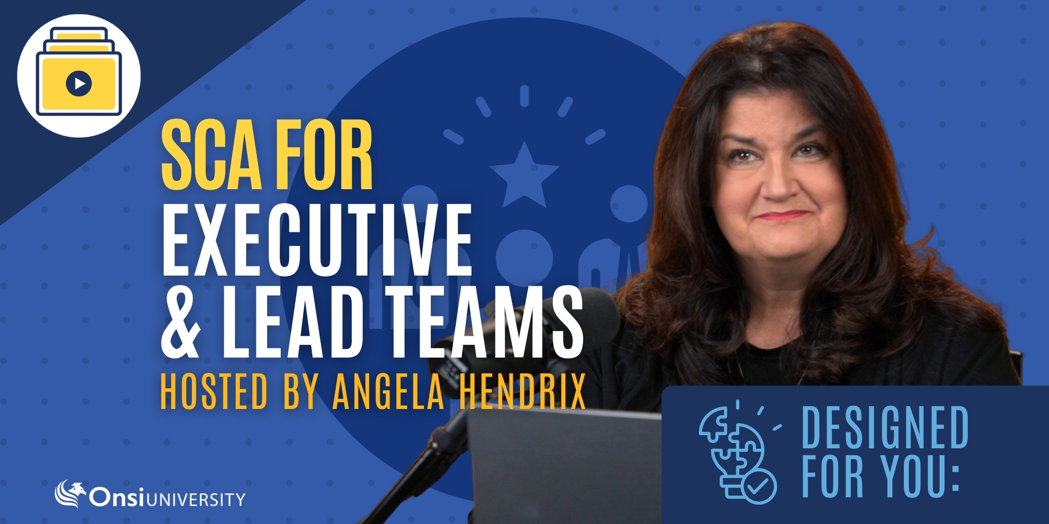 SCA FOR EXECUTIVE & LEAD TEAMS n