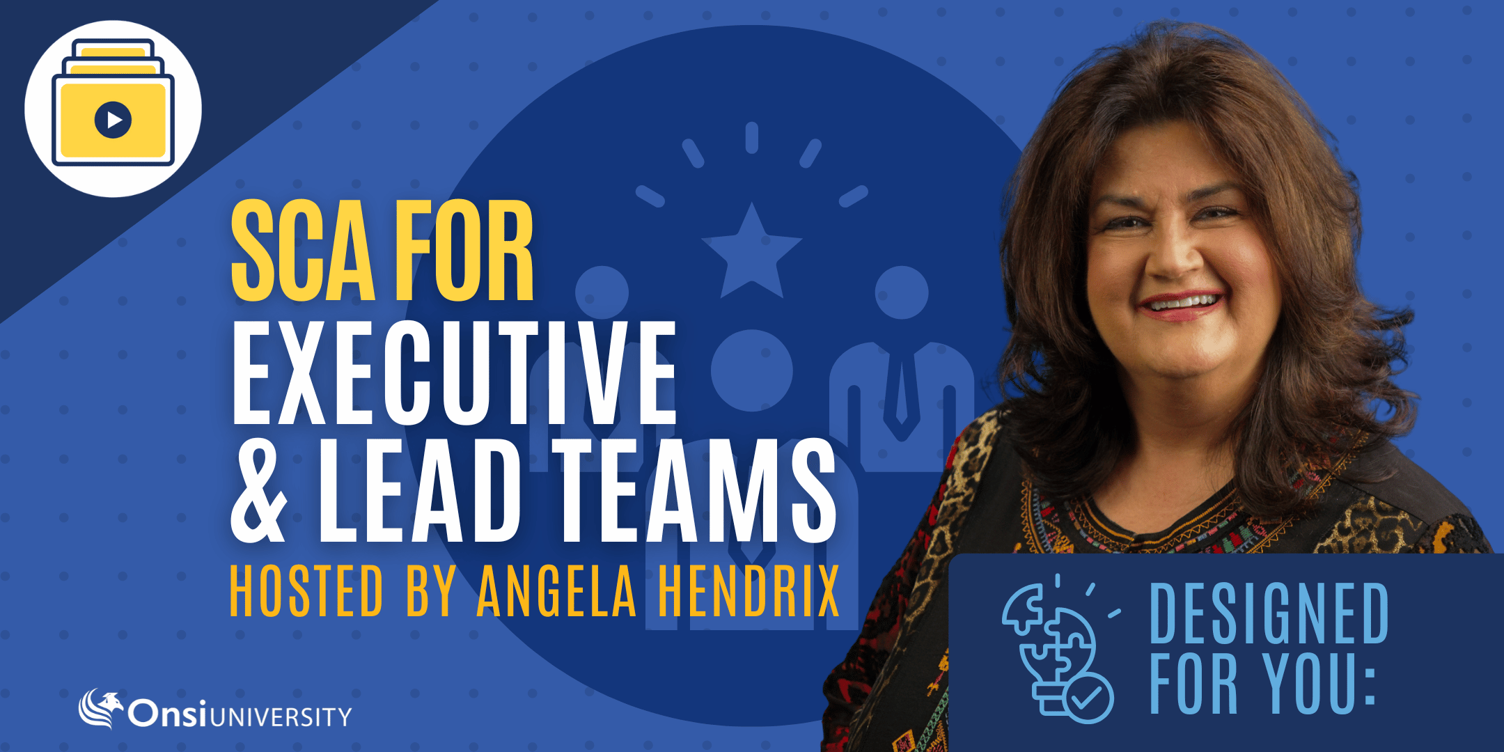 SCA FOR EXECUTIVE & LEAD TEAMS